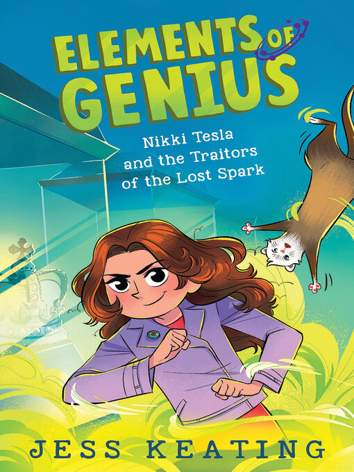 Title details for Nikki Tesla and the Traitors of the Lost Spark by Jess Keating - Wait list